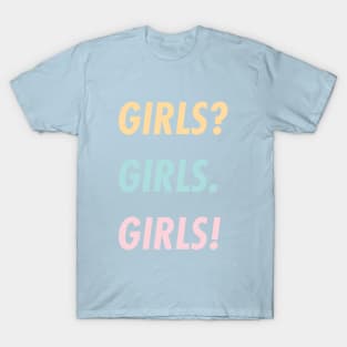 Who run the world? Girls! T-Shirt